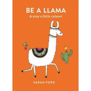 Be a Llama | Sarah Ford (2018)