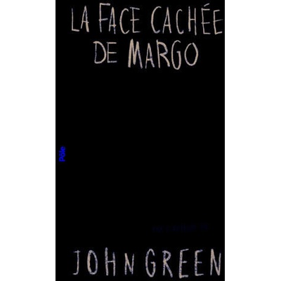 La face cachee de Margo | John Green