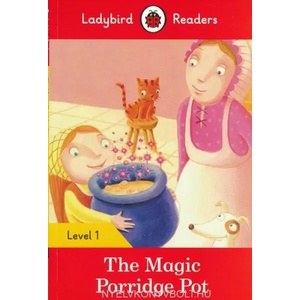 Ladybird Readers Level 1 - The Magic Porridge Pot (ELT Graded Reader) | Ladybird (ISBN: 9780241254066)