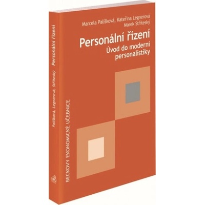 Personální řízení. Úvod do moderní personalistiky