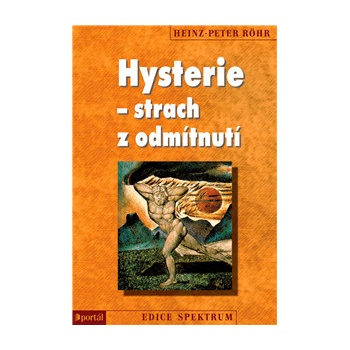 Hysterie - strach z odmítnutí - Röhr Heinz-Peter