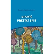 Nesmíš přestat snít