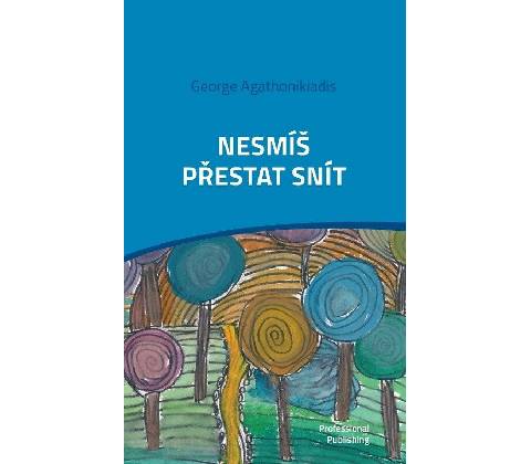 Nesmíš přestat snít