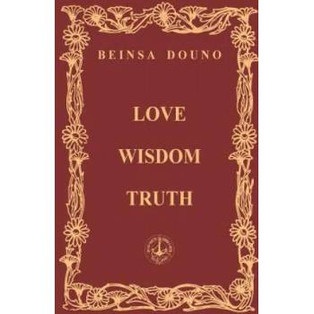 Image 1 of Love Wisdom Truth | Beinsa Douno, Darin Stoytchev