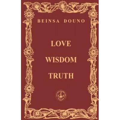 Love Wisdom Truth | Beinsa Douno, Darin Stoytchev