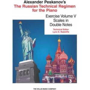 The Russian Technical Regimen for the Piano, Volume 5: Scales in Double Notes | Alexander Peskanov (ISBN: 9781480369559)