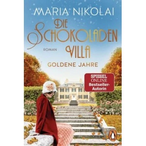 Die Schokoladenvilla - Goldene Jahre | Maria Nikolai (ISBN: 9783328104063)