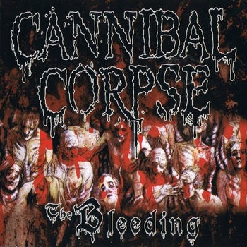 Cannibal Corpse - Bleeding CD