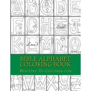 Bible Alphabet Coloring Book: Christian themed coloring sheets for every letter in the alphabet. | Ministry-To-Children Com (ISBN: 9781974360208)