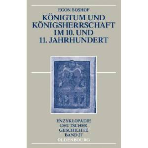 Koenigtum und Koenigsherrschaft im 10. und 11. Jahrhundert | Egon Boshof (ISBN: 9783486592375)