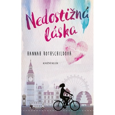 Nedostižná láska - Hannah Rothschild