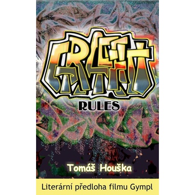 Graffiti rules - Tomáš Houška