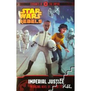 Star Wars Rebels: Servants of the Empire: Imperial Justice (2015)