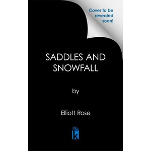 Saddles and Snowfall | ROSE ELLIOTT (ISBN: 9781496764409)