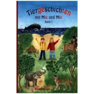 Tiergeschichten mit Mia und Mio - Band 1 | Bettina Erdmann, Ingrid Hecht (ISBN: 9783619144013)