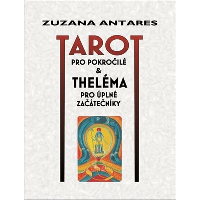 Tarot pro pokročilé & Theléma pro úplné začátečníky
