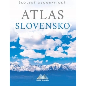 Školský geografický atlas Slovensko | Ladislav Tolmáči, Anton Magula (2024)