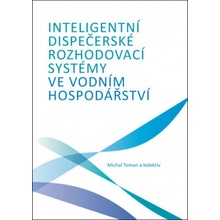 Inteligentní dispečerské rozhodovací systémy ve vodním hospodářství