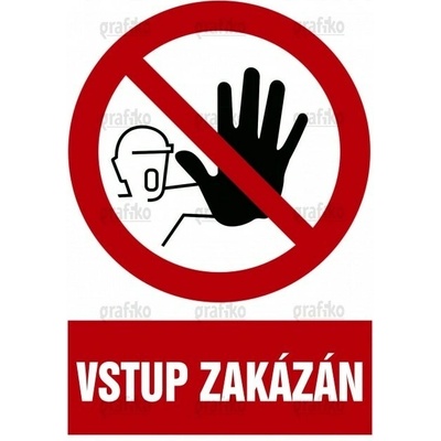 Grafiko | Nepovolaným vstup zakázán - Text obrázku Vstup zakázán, Materiál Hliník, Rozměr 297x210mm