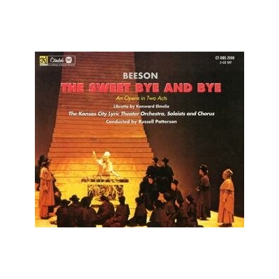 BEESON, JACK - SWEET BY AND BY - AN OPERA IN TWO ACTS CD