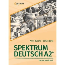 Spektrum Deutsch A2+: Lehrerhandbuch Szita Szilvia