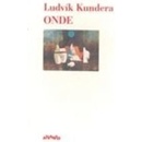 Onde - Ludvík Kundera