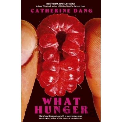 What Hunger - Catherine Dang