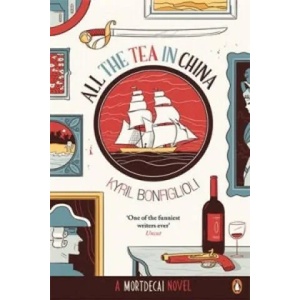 All the Tea in China | Kyril Bonfiglioli (2014)