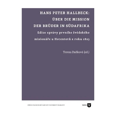 Hans Peter Hallbeck: Über die Mission der Brüder in Südafrika - Tereza Daňková