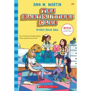 Kristy's Great Idea (the Baby-Sitters Club #1): Volume 1 | MARTIN ANN M (ISBN: 9781338642209)