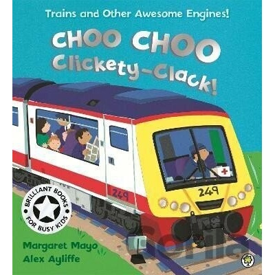 Choo Choo Clickety-Clack! Mayo Margaret