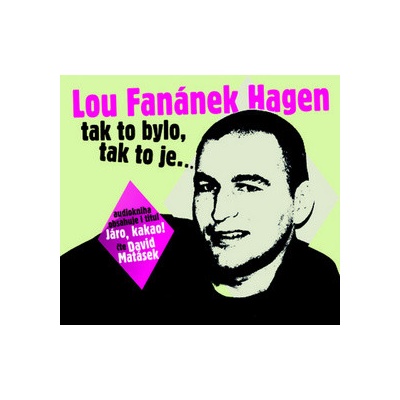 Tak to bylo, tak to je....