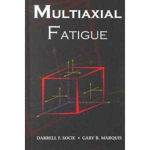 Multiaxial Fatigue | Darrell Socie, G. Marquis (ISBN: 9780768004533)
