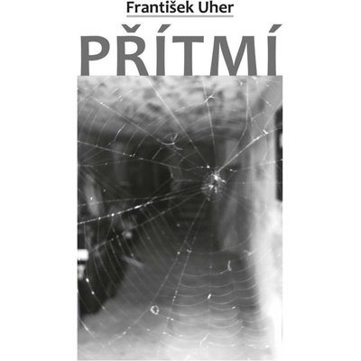 Přítmí - František Uher