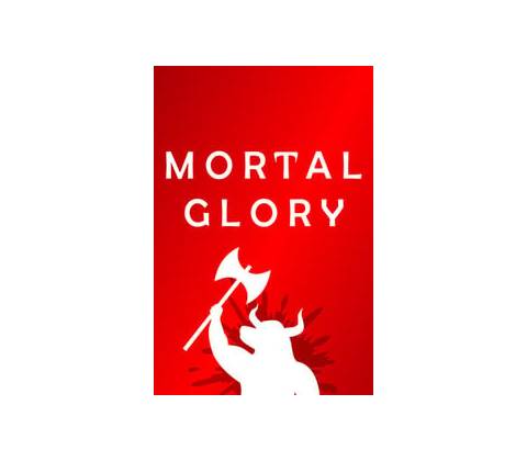 Mortal Glory