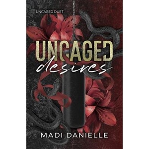 Uncaged Desires (ISBN: 9798348469818)
