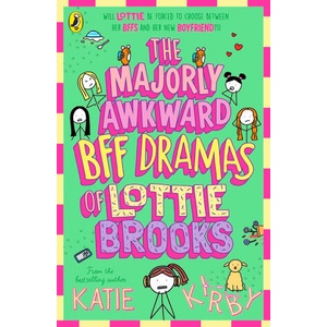 The Majorly Awkward BFF Dramas of Lottie Brooks (ISBN: 9780241647264)