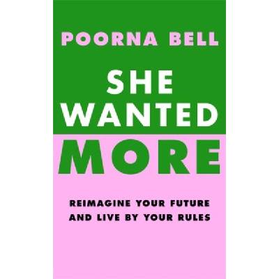 She Wanted More | Poorna Bell
