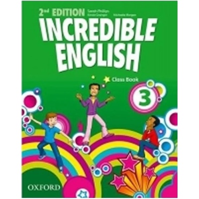 INCREDIBLE ENGLISH 2nd Edition 3 CLASS BOOK - PHILLIPS, S.