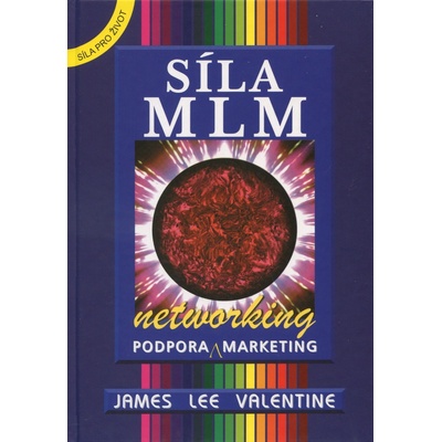 Síla MLM - James Lee Valentine