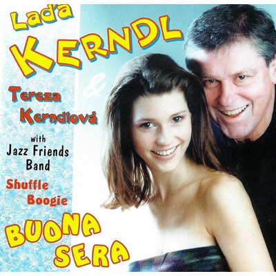Láďa Kerndl & Tereza Kerndlová - Buona sera CD