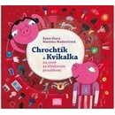 Chrochtík a Kvikalka