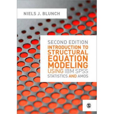 Introduction to Structural Equation Modeling Using IBM SPSS Statistics and Amos | Niels Blunch