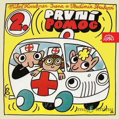 První pomoc 2 - Vladimír Straka, Miloš Kirschner, Irena Straková
