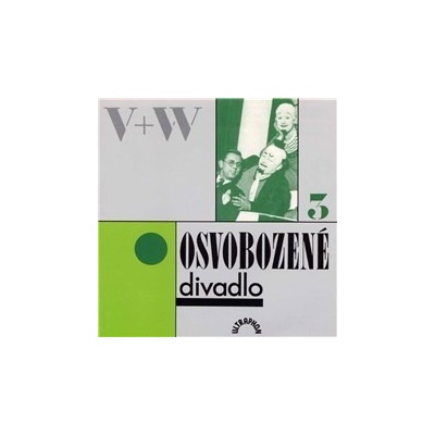 Hry Osvobozeného divadla 3 - Jan Werich, Jiří Voskovec