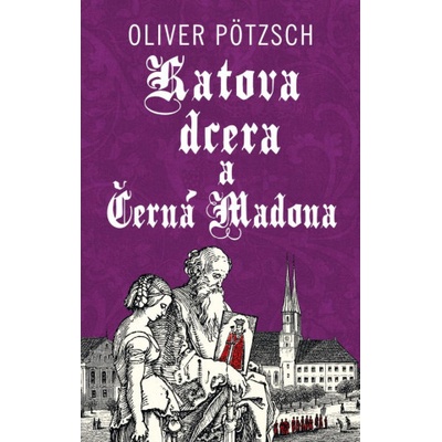 Katova dcera a Černá Madona - Pötzsch Oliver