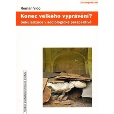 Konec velkého vyprávění ? - Roman Vido