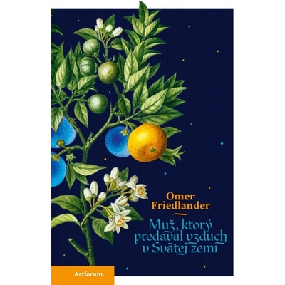 Muž, ktorý predával vzduch v svätej zemi - Omer Friedlander