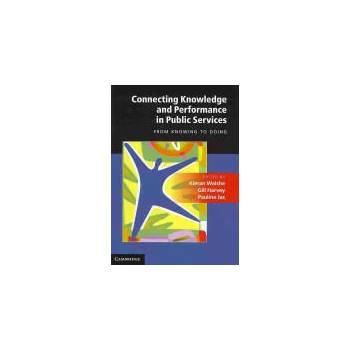 Image 1 of Connecting Knowledge and Performance in Public Services | Kieran Walshe