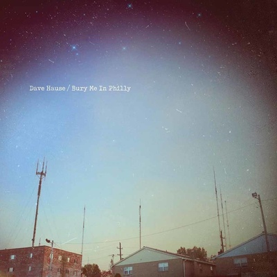HAUSE, DAVE - BURY ME IN PHILLY CD